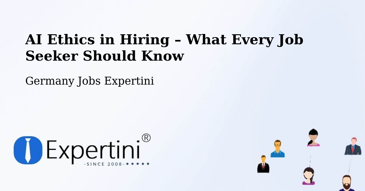 AI Ethics in Recruitment & Hiring – Rostock - Rostock, Germany Jobs Expertini